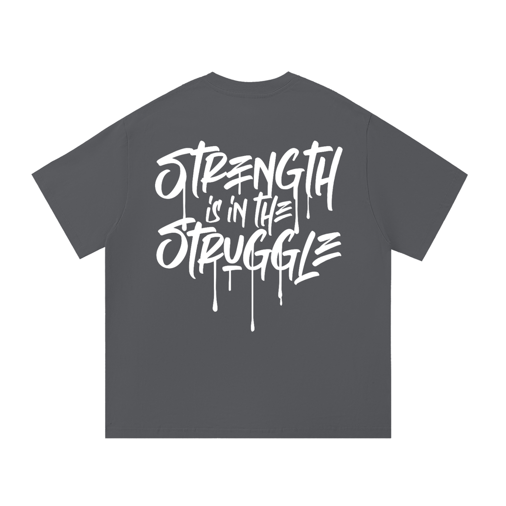 Strength Is in the Struggle Tee